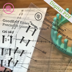 May include: Clear plastic GoodKnit Kisses Precision Loom Gauge Ruler with black markings and text. The ruler includes measurements in inches and is labeled "C2C (in.)". A green loom is visible in the background. The words "Digital PDF" are in the upper right corner.