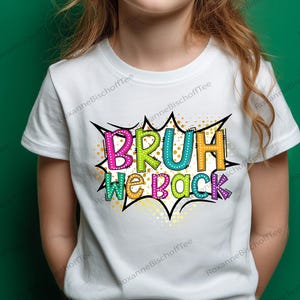 Bruh We Back Teachers PNG: First Day of School T-Shirt Design (Digital Download)