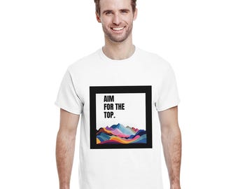 Aim For the Top | Motivational T-Shirt for Men | Heavyweight Cotton Tee | Available in 13 Colors