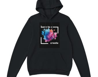 Born to Create | Colorful Design Hoodie for Men | Heavy Blend Hooded Sweatshirt |Available in 10 Colors