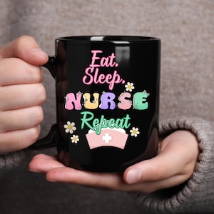 Tazza, Eat Sleep Nurse Repeat, Tazza da caffè divertente, Regalo per infermieri, Laurea infermieristica, Apprezzamento infermieristico, Tazza nera