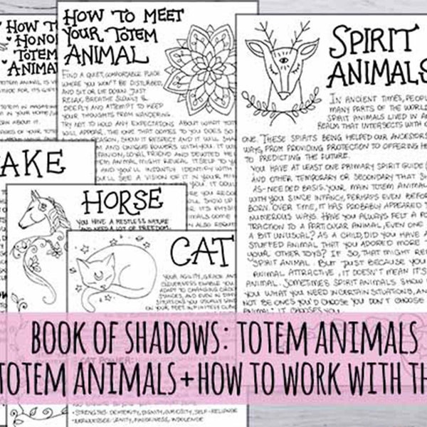 Book of Shadows: Totem Animals  your guide to work with them, and 22 Spirit Animals. Printable in 3 sizes