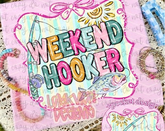 Weekend Hooker PNG | Fishing Design | Girly | Trendy