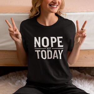 Personalized No Not Today Yoga Shirt, 100% Cotton T-Shirt S-4XL  – Funny Sarcastic Quote Graphic Tee for Women