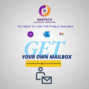 May include: Image promoting a business booster service. The image features the text "GET YOUR OWN MAILBOX" in blue, with the example email address "yourname@yourdomain". The Nabtech logo is at the top, with the text "NO NEED TO USE THE PUBLIC MAILBOX".