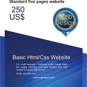 May include: A promotional graphic for a website design service. The image features the text "Standard five pages website" and "Basic Html/Css Website". A blue and white design with the words "Web Design" is also included.