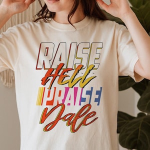 Raise Hell Praise Dale Shirt,Race Lover Shirt,Car Racing,Vintage 90s Bootleg Shirt,It's Race Day Shirt,Car Racing Quotes Gift Shirt OHQC02