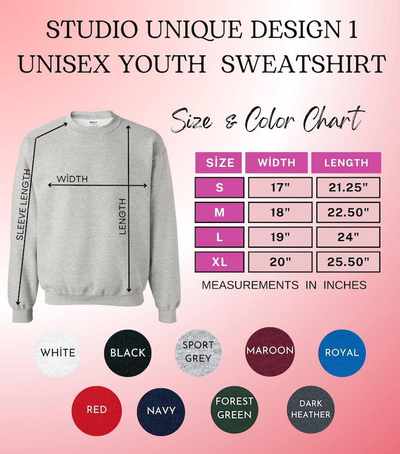 May include: A light grey unisex youth sweatshirt with a size and colour chart. The chart shows measurements in inches for sizes S, M, L, and XL. Available colours include white, black, sport grey, maroon, royal, red, navy, forest green, and dark heather.