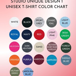 May include: A color chart for unisex t-shirts, featuring a variety of colors. The chart includes colors like white, black, red, navy, and green. The text "STUDIO UNIQUE DESIGN 1" and "UNISEX T-SHIRT COLOR CHART" are displayed at the top.