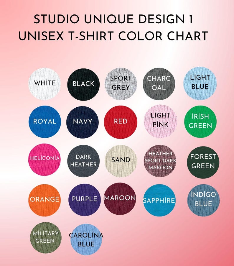 May include: A color chart for unisex t-shirts, featuring a variety of colors. The chart includes colors like white, black, red, navy, and green. The text "STUDIO UNIQUE DESIGN 1" and "UNISEX T-SHIRT COLOR CHART" are displayed at the top.