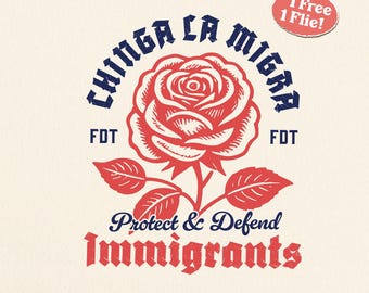 Chinga La Migra SVG PNG : Protect Immigrants, Anti-Trump Design (Digital Download)