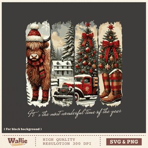 May include: A digital illustration with a winter holiday theme. It features a Highland cow in a Santa hat and scarf, a snowy landscape, a red truck, a Christmas tree, and plaid boots. The text reads "It's the most wonderful time of the year."