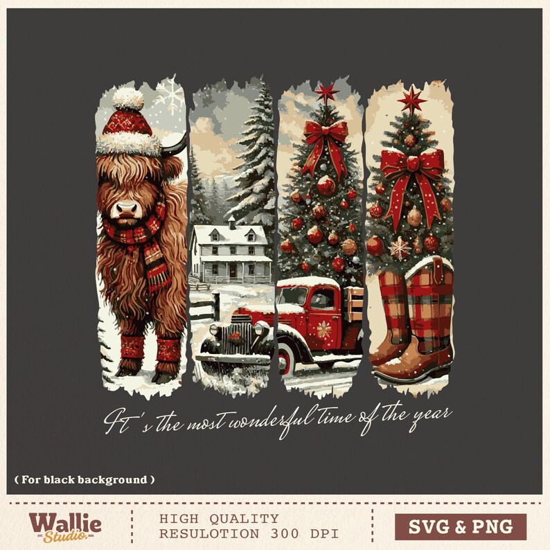 May include: A digital illustration with a winter holiday theme. It features a Highland cow in a Santa hat and scarf, a snowy landscape, a red truck, a Christmas tree, and plaid boots. The text reads "It's the most wonderful time of the year."