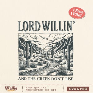 Lord Willin’ e o Riacho Não se Levantam SVG, PNG, Fé Cristã Ocidental, Deus png, PNG Religioso, Design de Escrituras do País Download digital