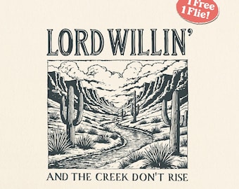 Lord Willin’ and the Creek Don’t Rise SVG, PNG, Christian Western faith, God png, Religious png, Country Scripture Design Digital download