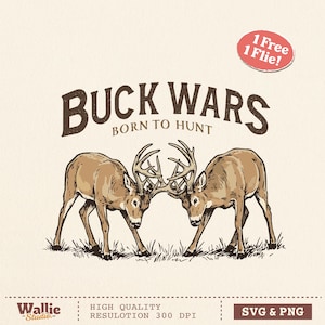Könnte beinhalten: Eine Illustration im Vintage-Stil zeigt zwei Hirsche mit verschränkten Geweihen vor cremefarbenem Hintergrund. Der Text "BUCK WARS" und "BORN TO HUNT" sind über den Hirschen zu sehen. Enthält einen roten Kreis mit dem Text "1 Free 1 Flie!"