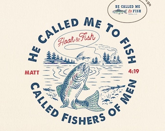 He Called Me to Fish PNG SVG, Christian Fishing Shirt, Bible Verse Fisherman Graphic, Matthew 4:19, Faith Based Trout Fish Digital Download