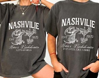 Custom Nashville Bachelorette Shirts, Rodeo Bachelorette, Cowgirl Bachelorette, Funny Bachelorette Shirts, Nashville Bridal, Comfort Colors