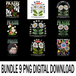 That’s Who I Praise PNG, Christian Jesus Worship Clipart, Faith-Based Religious Quote Design, Inspirational Sublimation Digital Download
