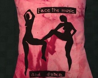 Face the Music and Dance Silkscreen pillow