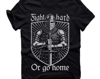 Buhurt  T-shirt, Fight Hard or Go Home, Medieval Combat, Free shipping