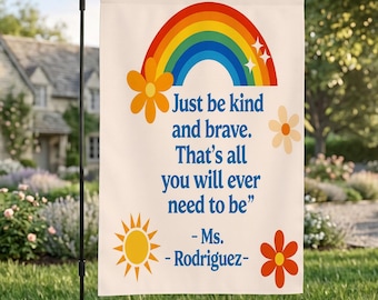Bandera de jardín "Haz que el Sr. Rogers se sienta orgulloso", pancarta para patio "Sé amable y valiente", regalo para profesores, decoración exterior retro con arcoíris.