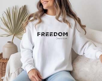 Charlie Kirk Freedom Sweatshirt,Patriotic Charlie Kirk T-Shirt,Freedom Sweats,Justice For Charlie,RIP Charlie Sweater,Justice For Charlie