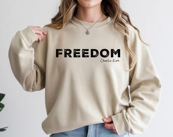 Patriotic Charlie Kirk T-Shirt,Freedom Sweats,Charlie Kirk Freedom Sweatshirt,Justice For Charlie,RIP Charlie Sweater,Justice For Charlie