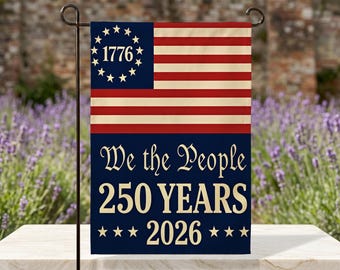 Patriotic Garden Flag, 250 Years 2026 Banner, We The People Americana Decor, Fourth Of July Outdoor Decoration, Gift For Patriots