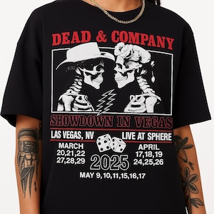 Dead and Company Showdown in Vegas 2025 Shirt Sphere Residency Concert Dates Tee Skull Band Anniversary Merch