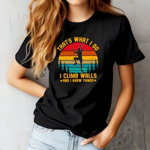 Rock Climbing That’s What I Do I Climb Walls and I Know Things SVG PNG, Climbing Wall Png, Digital Download