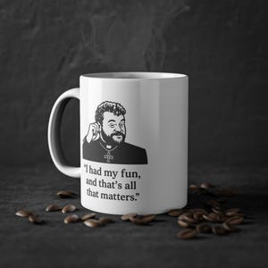Fr Ted Quote Mug, Motivational Coffee Cup, Thoughtful Gift for Friends, Inspirational Drinkware, Perfect for Birthdays, Holidays