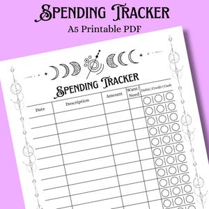 May include: A white printable spending tracker with the words "SPENDING TRACKER" in elegant script. The A5 PDF includes sections for date, description, amount, and debit/credit/cash tracking, with decorative celestial accents.