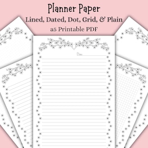 Op de afbeelding: Wit plannerpapier met bloemenrandontwerpen. Het papier bevat gelijnde, gedateerde, stip-, raster- en effen opties. De tekst bovenaan luidt "Planner Paper" en "Lined, Dated, Dot, Grid, & Plain a5 Printable PDF".