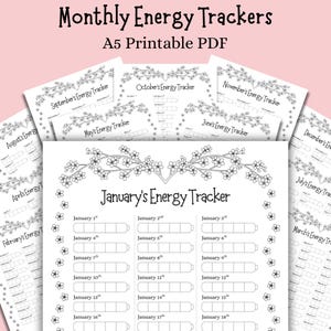 May include: A collection of black and white printable A5 energy trackers. The top of the image reads "Monthly Energy Trackers" and "A5 Printable PDF". Each tracker is decorated with floral designs and includes the months of the year.