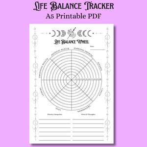 May include: A black and white printable PDF titled "Life Balance Tracker." The design includes a circular "Life Balance Wheel" with sections for various life aspects. The A5-sized sheet features decorative celestial elements and space for notes.