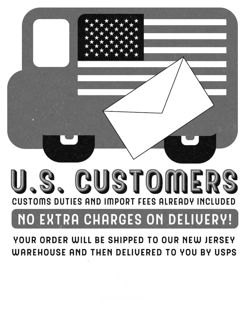May include: A black and white graphic featuring a delivery truck with an American flag design and an envelope icon. Text reads: U.S. CUSTOMERS, CUSTOMS DUTIES AND IMPORT FEES ALREADY INCLUDED, NO EXTRA CHARGES ON DELIVERY!, YOUR ORDER WILL BE SHIPPED TO OUR NEW JERSEY WAREHOUSE AND THEN DELIVERED TO YOU BY USPS.