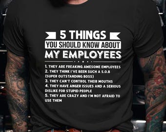 Funny Boss Gift T-Shirt: 5 Things About My Employees - Office Humor