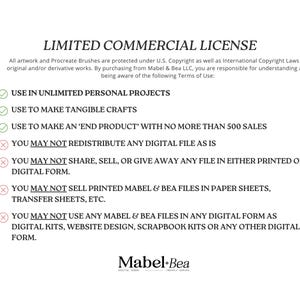 May include: A white document with the text "LIMITED COMMERCIAL LICENSE" at the top. The document lists terms of use for digital artwork, including personal projects, tangible crafts, and end products with limited sales. The Mabel + Bea logo is at the bottom.
