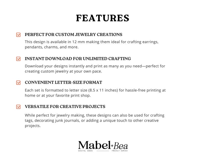 May include: White background with the word "FEATURES" in black. Text highlights features of digital designs, including custom jewelry creation, instant download, letter-size format (8.5 x 11 inches), and versatile creative projects. The Mabel+Bea logo is at the bottom.