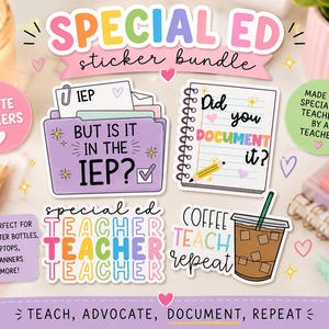 May include: A sticker bundle featuring four designs: a purple file folder labeled IEP BUT IS IT IN THE IEP?, a spiral notebook with the text Did you DOCUMENT it?, a colorful TEACHER sticker, and an iced coffee cup with COFFEE TEACH repeat.