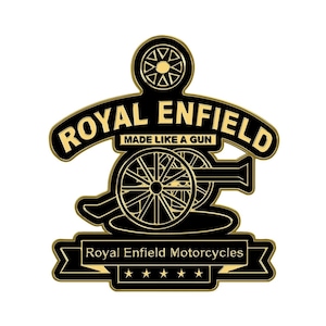 May include: A black and gold Royal Enfield Motorcycles emblem. The emblem features the words "ROYAL ENFIELD" and "MADE LIKE A GUN" in gold lettering. Below the text is a cannon design with the words "Royal Enfield Motorcycles" and five stars.