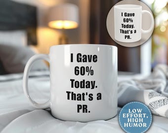 Funny Coffee Mug Gift for Him or Her, Funny Mug for Friend, Mug Gift for Co Worker, Gag Gift for BF, Gift Just Because, Coffee Lover Mug