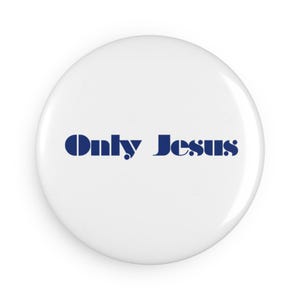 Alleen Jezus ronde magneet | Getrouwe woondecoratie, religieus cadeau, inspirerende magneet, kerkbenodigdheden, christelijk decor