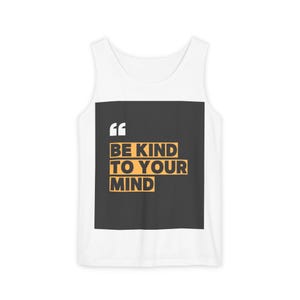 Empowering Quote Tank Top: Unisex Garment-Dyed Cotton Wellness Shirt
