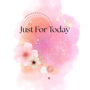 Just For Today Digital Art Print