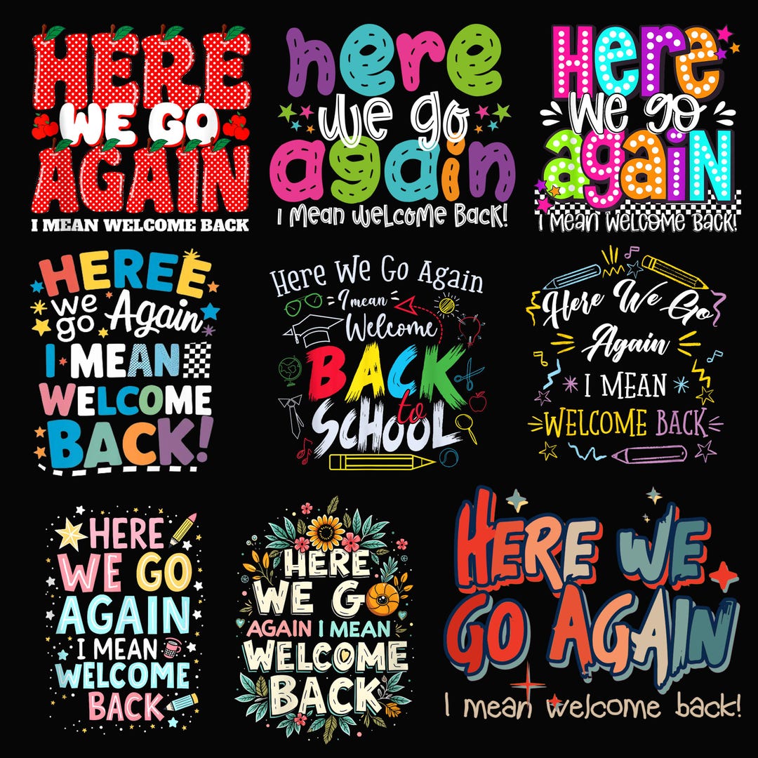 5+ Here We Go Again PNG Bundle, Funny Teacher PNG, Back to School Shirt ...