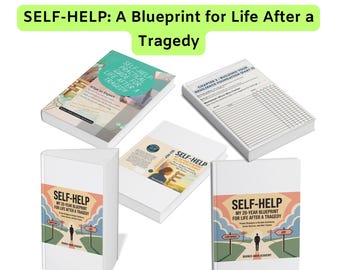 May include: A collection of self-help books with the title "SELF-HELP: A Blueprint for Life After a Tragedy." The books have various covers, including one with the text "SELF-HELP Practical Guide for Life After a Tragedy."