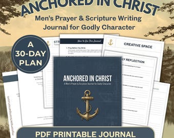 Diario de oración para hombres y escritura bíblica imprimible: Anclados en Cristo, devocional bíblico de 30 días, Alimenta tu fe para un carácter piadoso.
