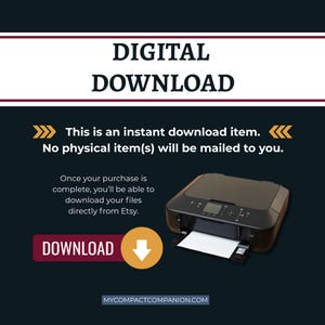 May include: Digital download graphic with the words "DIGITAL DOWNLOAD" at the top. Text below states "This is an instant download item. No physical item(s) will be mailed to you." A black printer is shown with a sheet of paper coming out. A download button is also shown.